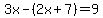 3x-%282x%2B7%29=9