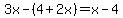 3x-%284%2B2x%29=x-4