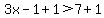 3x-1%2B1%3E7%2B1