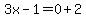 3x-1=0%2B2