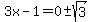 3x-1=0+%2B-+sqrt%283%29