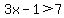 3x-1%3E7