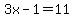 3x-1+=+11