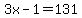 3x-1+=+131