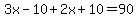 3x-10%2B2x%2B10=90
