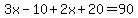 3x-10%2B2x%2B20=90