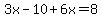 3x-10%2B6x=8