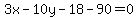 3x-10y-18-90=0
