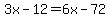3x-12=6x-72