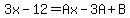 3x-12+=+Ax-3A+%2B+B