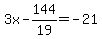 3x-144%2F19=-21