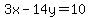 3x-14y=10