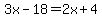 3x-18+=+2x%2B4