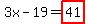 3x-19=highlight%2841%29