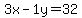 3x-1y+=+32
