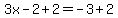 3x-2%2B2=-3%2B2