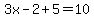 3x-2%2B5=10