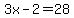 3x-2=28