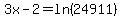 3x-2=ln%2824911%29