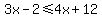 3x-2+%3C=+4x%2B12