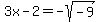 3x-2+=+-sqrt%28-9%29