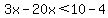 3x-20x%3C10-4