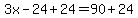 3x-24%2B24=90%2B24