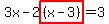 3x-2highlight%28%28x-3%29%29=3