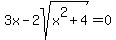 3x-2sqrt%28x%5E2%2B4%29=0
