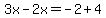 3x-2x=-2%2B4