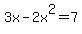 3x-2x%5E2=7