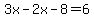 3x-2x-8=6