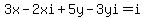 3x-2xi%2B5y-3yi=i