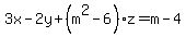 3x-2y%2B%28m%5E2-6%29z=m-4+