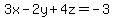 3x-2y%2B4z=-3