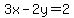 3x-2y=2
