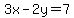 3x-2y=7