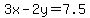 3x-2y+=+7.5