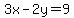 3x-2y+=+9
