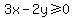 3x-2y+%3E=0