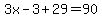 3x-3%2B29=90