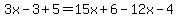 3x-3%2B5=15x%2B6-12x-4