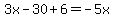 3x-30%2B6=-5x