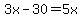 3x-30=5x%29