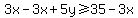 3x-3x%2B5y%3E=+35-3x
