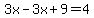 3x-3x%2B9=4
