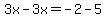 3x-3x=-2-5