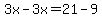 3x-3x=21-9%29
