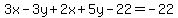 3x-3y%2B2x%2B5y+-+22=-22