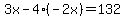 3x-4%28-2x%29=132